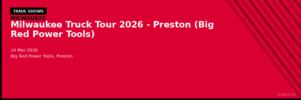 Milwaukee Truck Tour 2026 - Preston (Big Red Power Tools)