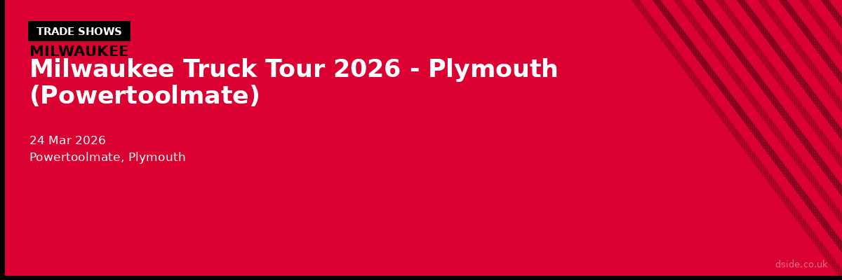 Milwaukee Truck Tour 2026 - Plymouth (Powertoolmate)